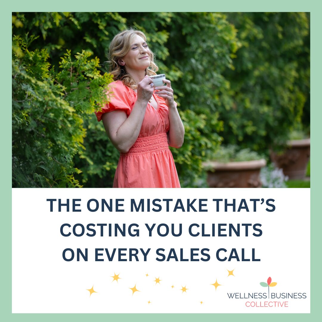 The One Mistake That’s Costing You Clients on Every Sales Call